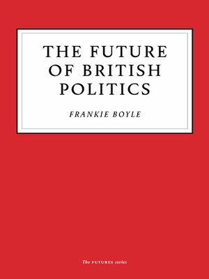 cover image of The Future of British Politics